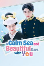 A Calm Sea and Beautiful Days with You (2025)