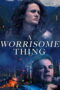 A Worrisome Thing (2022)