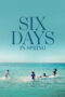 Six Days in Spring (2025) Six Days in Spring (2025)