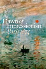 Dawn of Impressionism Paris 1874 (2025)